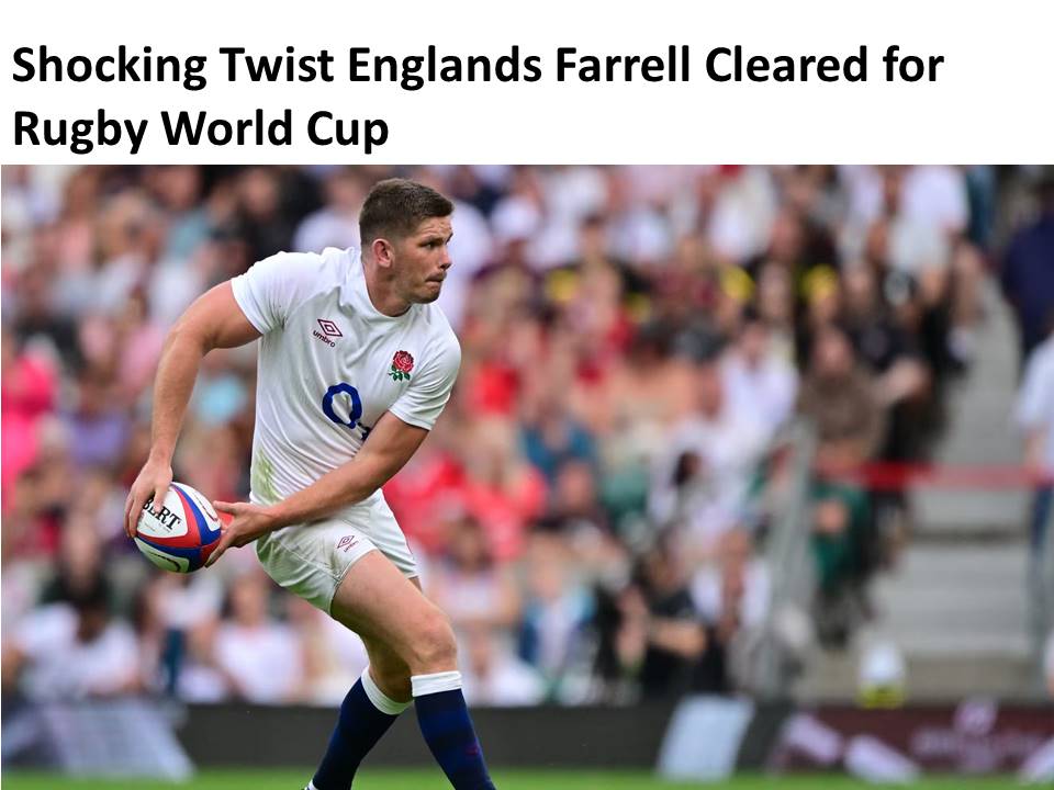 Shocking Twist Englands Farrell Cleared for Rugby World Cup